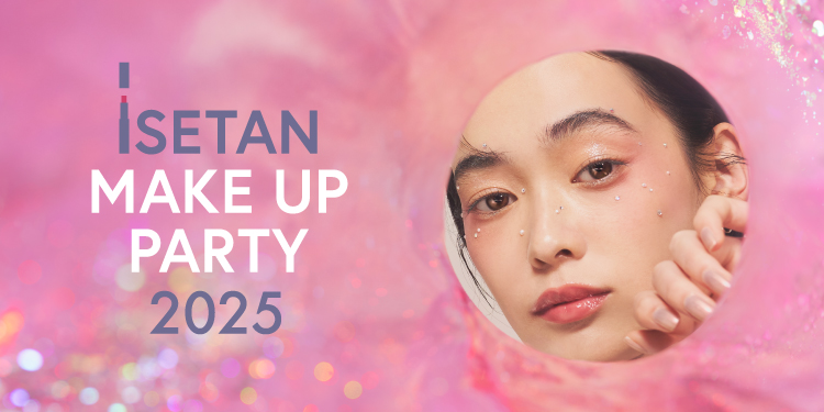 MAKE UP PARTY 2025 | メイクアップパーティ 2025 伊勢丹新宿