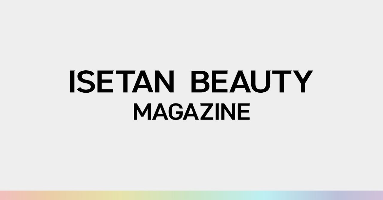 ISETAN BEAUTY MAGAZINE