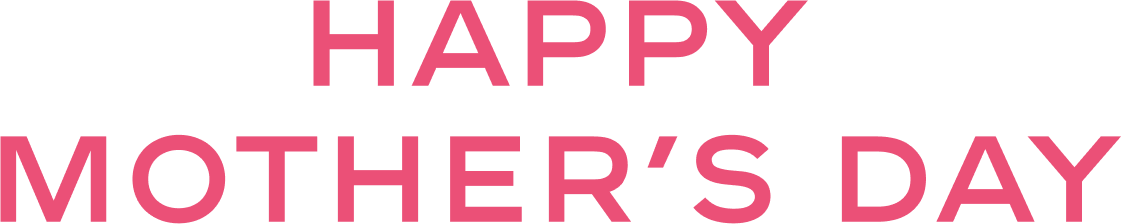 happy mother’s day